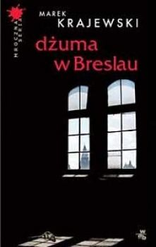 Krajewski M.: "Dżuma w Breslau"