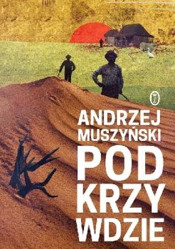 Muszyński A.: "Podkrzywdzie"